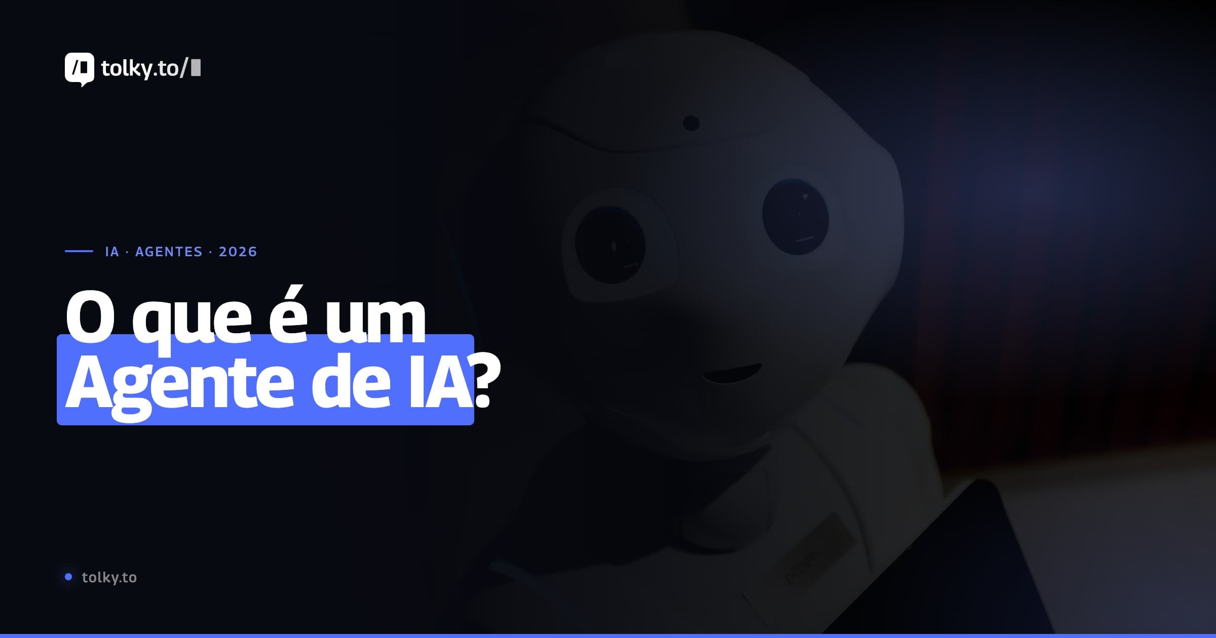 O Que é um Agente de IA? Guia Definitivo sobre Agentes Autônomos (2026)